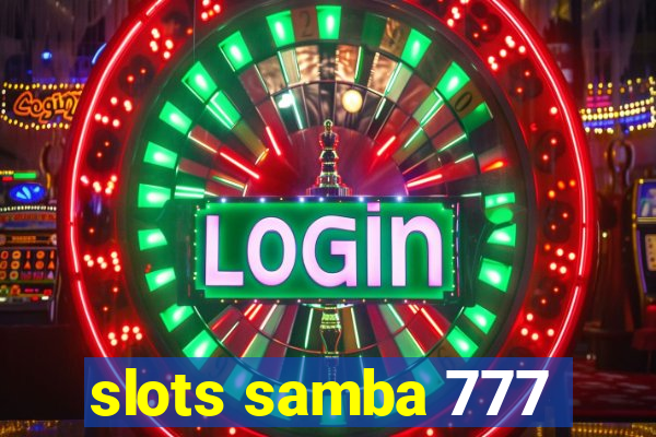 slots samba 777